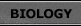 BIOLOGY